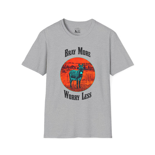 Bray More, Worry Less Donkey T-Shirt