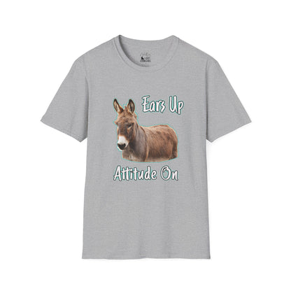 Ears up, Attitude on Donkey T-shirt