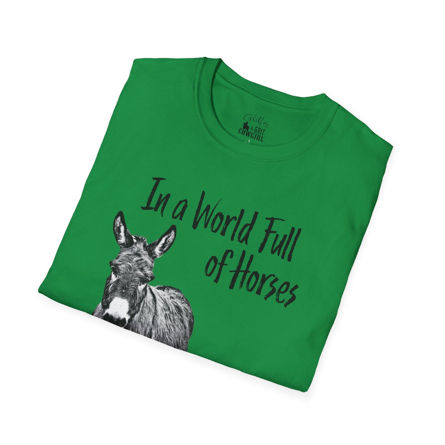 In a World Full of Horses Donkey T-Shirt