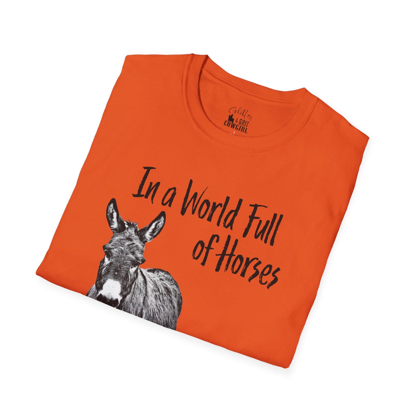 In a World Full of Horses Donkey T-Shirt